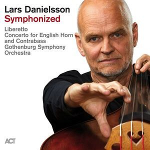 Lars Danielsson Symphonized CD1
