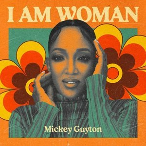 I AM WOMAN - Mickey Guyton