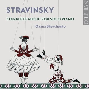 Stravinsky: Complete Music for Solo Piano