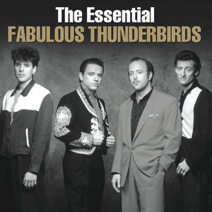 The Essential Fabulous Thunderbirds