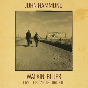 Walkin' Blues Live... Chicago & Toronto