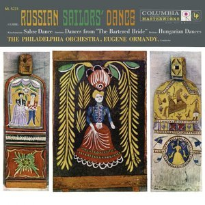 Ormandy Conducts the Russian Sailors Dance, Hungarian Dances and Dances from The Bartered Bride