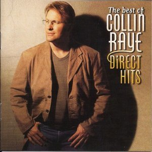 The Best Of Collin Raye (Direct Hits)