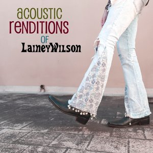 Acoustic Renditions of Lainey Wilson (Instrumental)