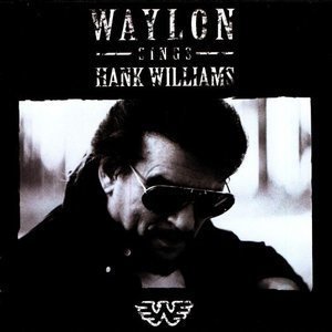 Waylon Sings Hank Williams