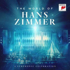 The World of Hans Zimmer: A Symphonic Celebration