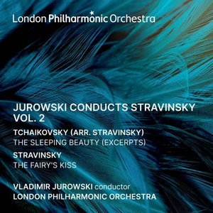 Jurowski conducts Stravinsky, Vol. 2