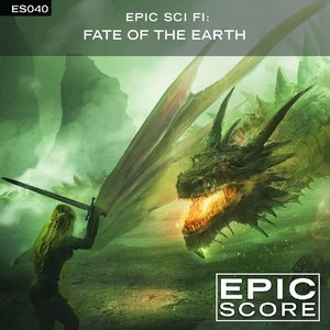 Epic Sci Fi: Fate of the Earth