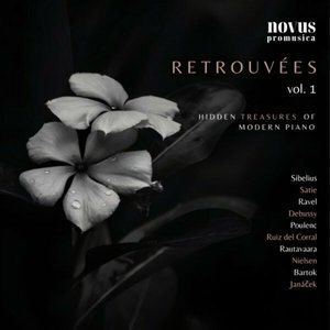 Retrouvees. Hidden Treasures of Modern Piano, Vol. 1