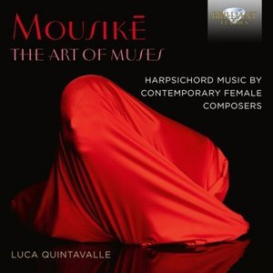 Mousike - The Art of Muses, harpsichord music by contemporary female Composers