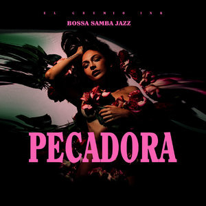 Pecadora (Bossa Samba Jazz)