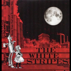 Aside From That And Besides This: The White Stripes Greatest Hits