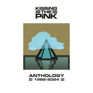 Kissing The Pink: Anthology 1982-2024