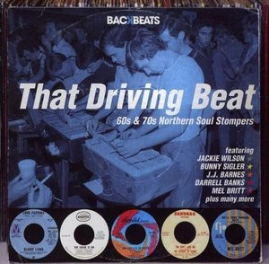 That Driving Beat - 60s & 70s Northern Soul Stompers
