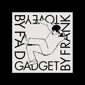 Frank Tovey by Fad Gadget