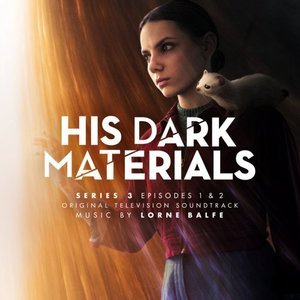 His Dark Materials Series 3: Episodes 1 & 2