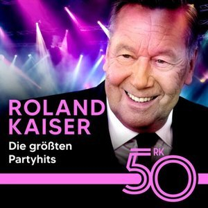 Die größten Partyhits von Roland Kaiser