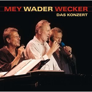 Mey Wader Wecker: Das Konzert
