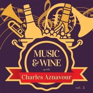 Music & Wine with Charles Aznavour, Vol. 2