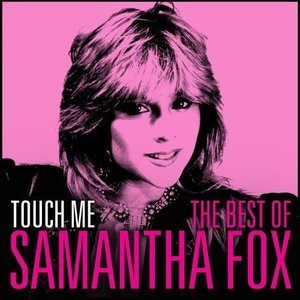 Touch Me: The Best of Samantha Fox