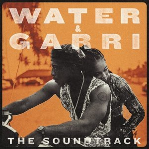 Water & Garri (Original Motion Picture Soundtrack)