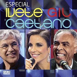 Especial Ivete, Gil E Caetano