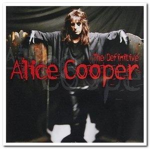 The Definitive Alice Cooper