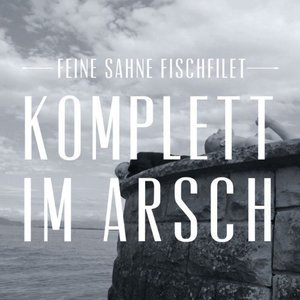 Komplett im Arsch