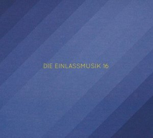 Die Einlassmusik 16