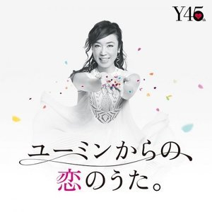 Yuming kara no, Koi no Uta.