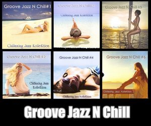 Groove Jazz N Chill Vol.1-6