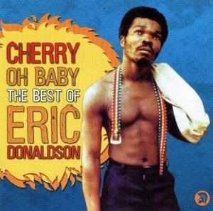 Cherry Oh Baby - The Best Of Eric Donaldson