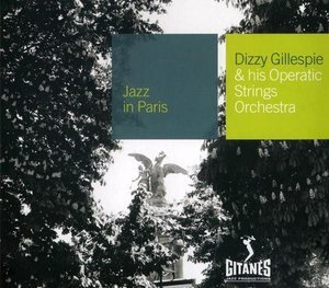 Dizzy Gillespie & His Operatic Strings Orchestra