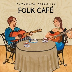 Folk Café by Putumayo