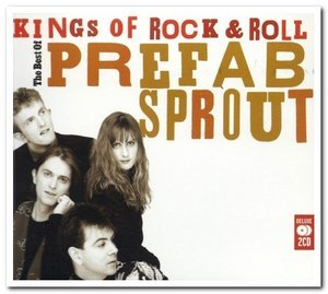 Kings Of Rock & Roll: The Best Of Prefab Sprout