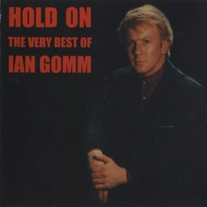 Hold On, The Very Best Of Ian Gomm