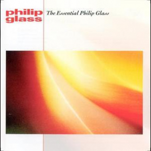 The Essential Philip Glass