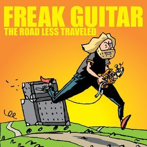 Freak Guitar: The Road Less Traveled