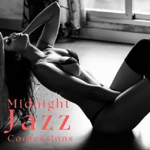 Midnight Jazz Confessions