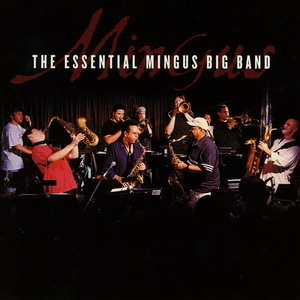 The Essential Mingus Big Band