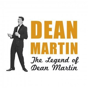 The Legend of Dean Martin