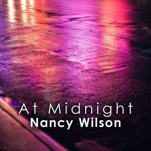 At Midnight: Nancy Wilson