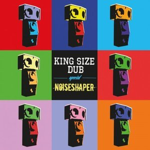 King Size Dub Special: Noiseshaper