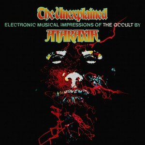 The Unexplained (Electronic Musical Impressions Of The Occult)