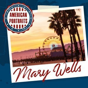 American Portraits: Mary Wells