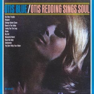 Otis Blue/Otis Redding Sings Soul