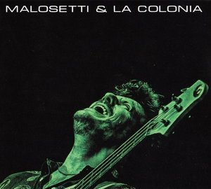 Malosetti & La Colonia