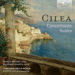 Francesco Cilea - Concertante Suites