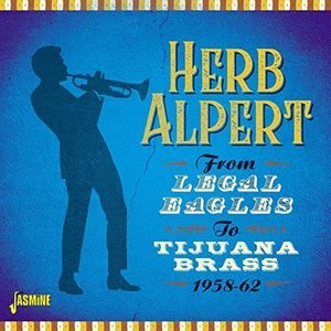 From Legal Eagles to Tijuana Brass (1958-1962)