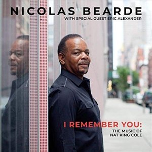 I Remember You: The Music of Nat King Cole